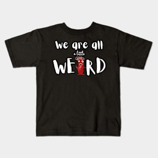 Funny weird Kids T-Shirt